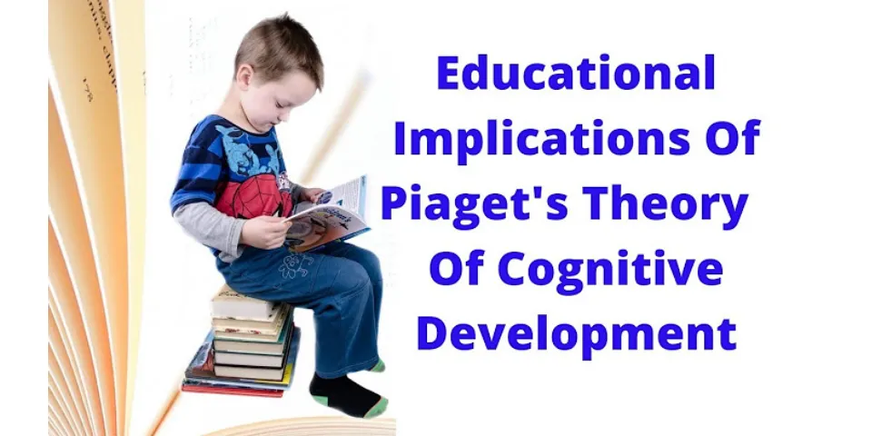 Application of Piagets theory of cognitive development