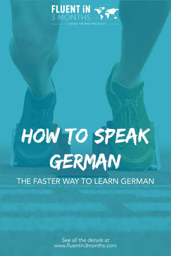 How to Speak German: The Faster Way to Learn German