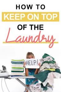 Pinterest image about how to keep on top of the laundry