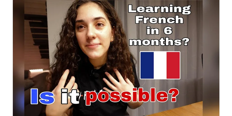 How to learn French in 6 months