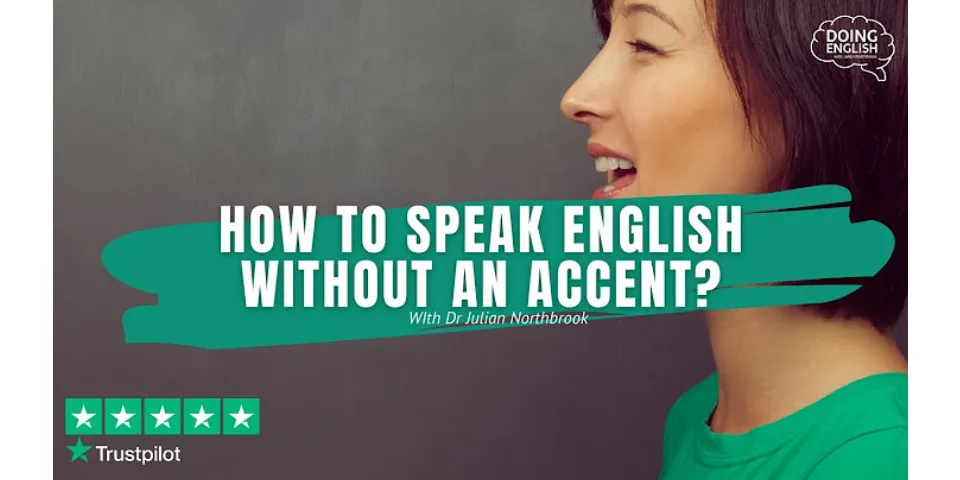 How to speak English without accent