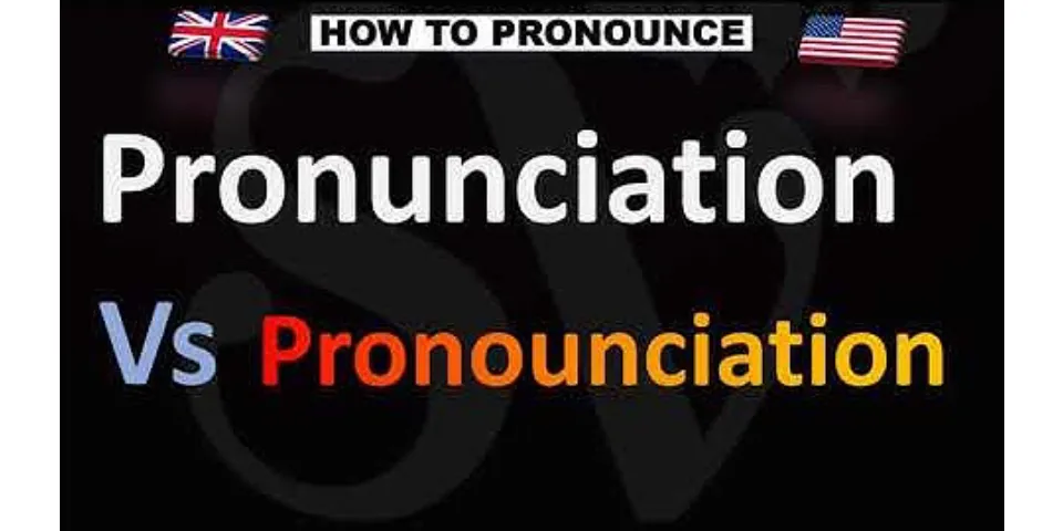 Is it pronounce or pronunciation?