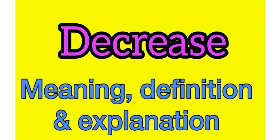 What does decrease mean