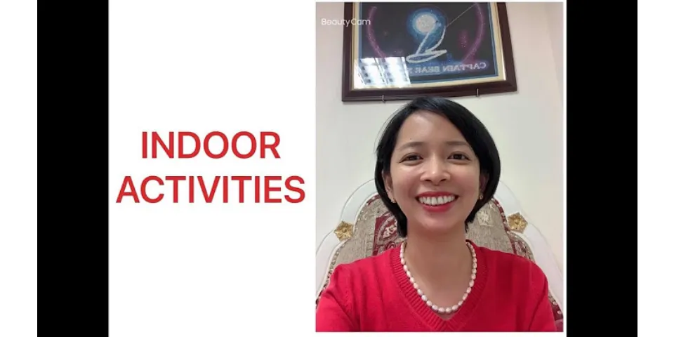 What is indoor activity?