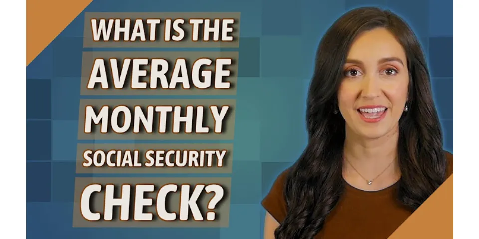 What is the average Social Security check per month?