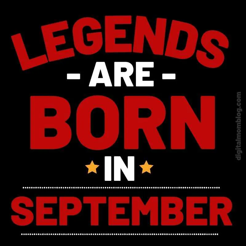 legends are born in september