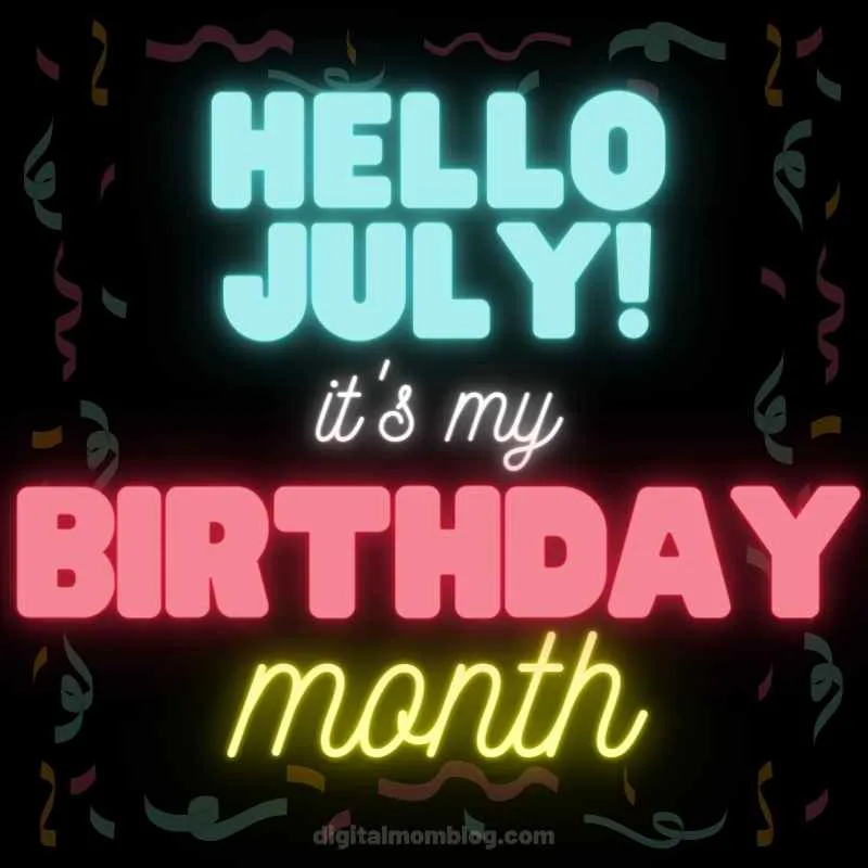 hello july birthday month meme
