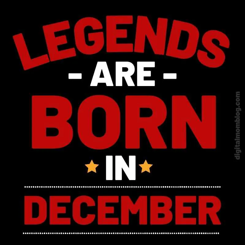 legends are born in december