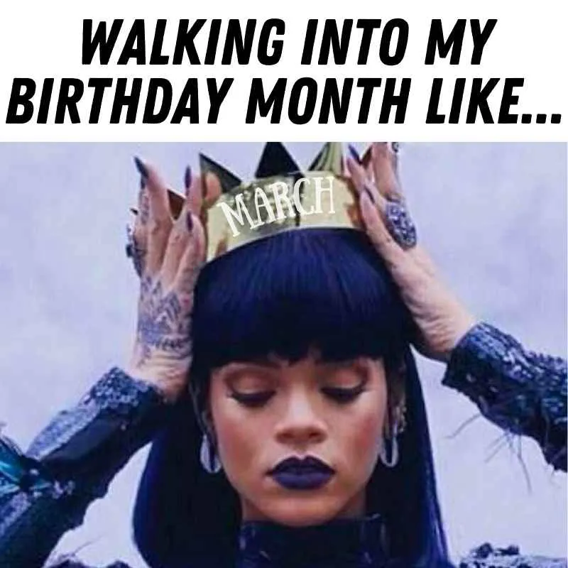 birthday month march meme
