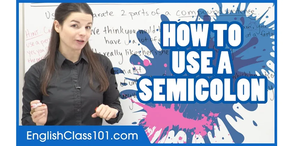 When would you use a semicolon examples?